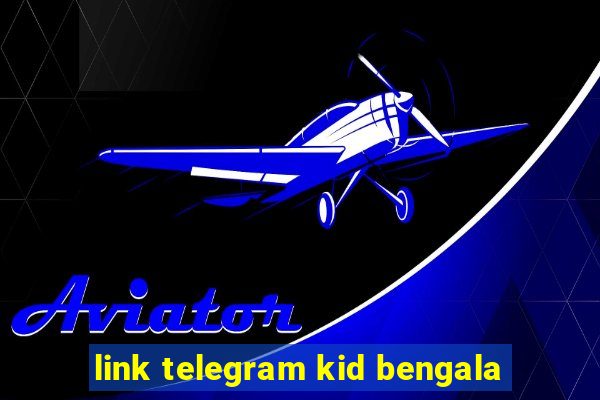 link telegram kid bengala